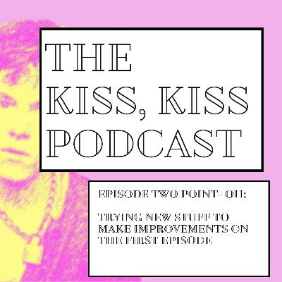 Episode two - point - oh: Trying new stuff to make improvements on the first episode