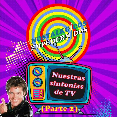 NosTALKgicos Empedernidos - Programa 34 - NUESTRAS SINTONÍAS DE TV (PARTE 2) NosTALKgicos Empedernidos - Programa 34 - NUESTRAS SINTONÍAS DE TV (PARTE 2)