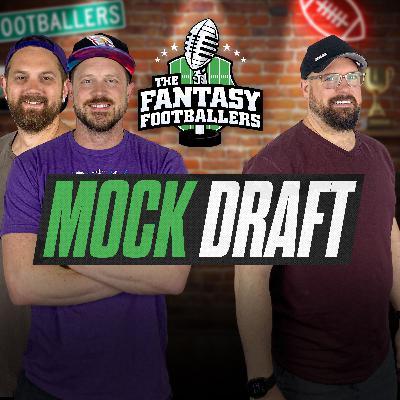 SUPER Mock Draft Episode! - Fantasy Football Podcast for 8/22