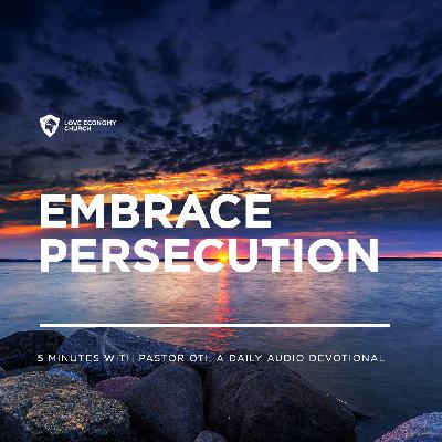 4th April 2025-Embrace Persecution-5 Minutes With Pastor Oti (Love Economy Church)