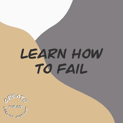 Learn How To Fail