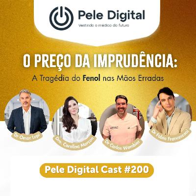 Pele Digital Cast #200 - O preço da imprudência: A tragédia do Fenol nas Mãos Erradas Pele Digital Cast #200 - O preço da imprudência: A tragédia do Fenol nas Mãos Erradas