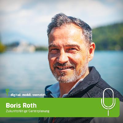 #77: Boris Roth - Zukunftsfähige Gartenplanung #77: Boris Roth - Zukunftsfähige Gartenplanung