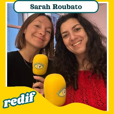 "Trouve le verbe de ta vie" : Sarah Roubato (écrivaine)