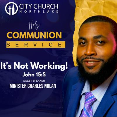 It's Not Working | Minister Charles Nolan It's Not Working | Minister Charles Nolan