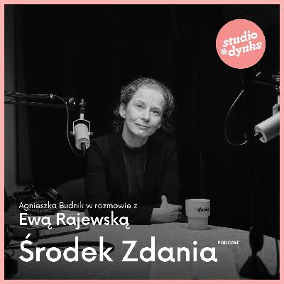 Środek zdania (3) Rozmowa z Ewą Rajewską o Wielkopolskim Roku Stanisława Barańczaka