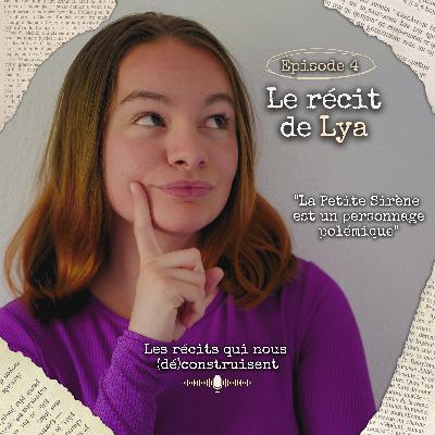 Le récit de Lya : "La Petite Sirène est un personnage polémique"
