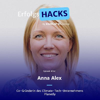 ErfolgsgeDANKE #54.1 – ErfolgsHACKS von Anna Alex, Co-Gründerin Planetly