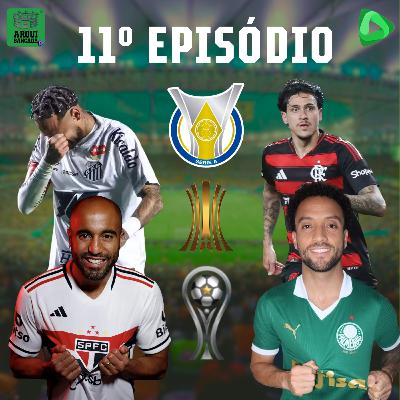 ARQUIBANCADA #11 - Estamos de volta com muito Brasileirão, Libertadores e Sul-Americana!!!
