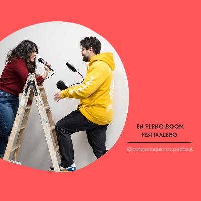 #77 En pleno boom festivalero