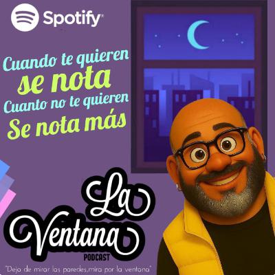 Episodio 06. Cuando te quieren se nota, cuando no te quieren se nota más.