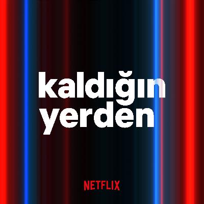 Kaldığın Yerden'e Hoş Geldin!