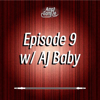 Ample Sample Podcast Episode 9 w/ AJ Baby