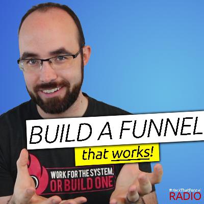 HTFR 71: 5 Steps to Build A Successful Funnel Faster... HTFR 71: 5 Steps to Build A Successful Funnel Faster...