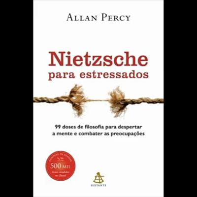 Allan Percy Nietzsche para estressados
