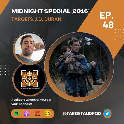 Midnight Special (2016) Targets JD Duran Midnight Special (2016) Targets JD Duran