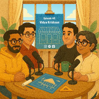 Episode #3 - Vidya Krishnan