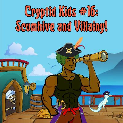 378. CK #16: Scumhive and Villainy