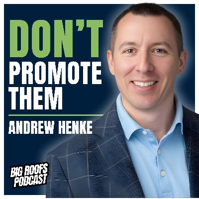 The Recruiting Trick PE Firms Don't Want Roofers to Know with Andrew Henke | Ep. 77