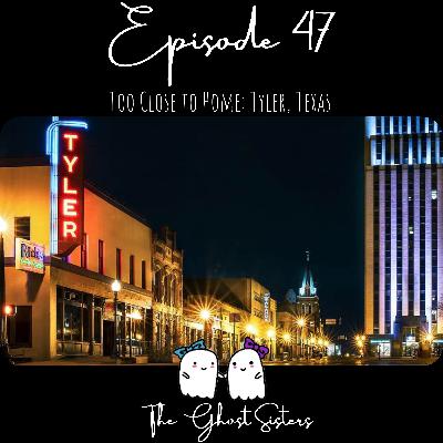 Episode 47 - Too Close to Home: Tyler, Texas Episode 47 - Too Close to Home: Tyler, Texas