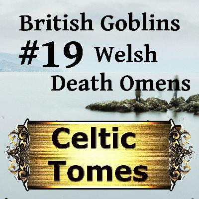 Welsh Death Omens - British Goblins CT019 Welsh Death Omens - British Goblins CT019