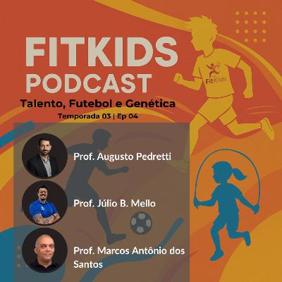 T03E04 - Talento, Futebol e Genética T03E04 - Talento, Futebol e Genética