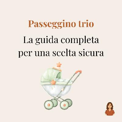 Passeggino Trio: la guida completa dell’Ostetrica per una scelta sicura Passeggino Trio: la guida completa dell’Ostetrica per una scelta sicura