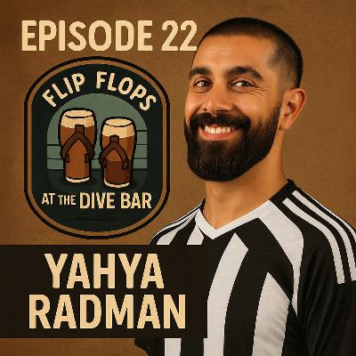 Episode 22 - Yahya Radman