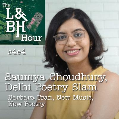 s4e4 Saumya Choudhuri, Delhi Poetry Slam