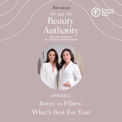 Ep. 11: Botox vs Fillers: What’s Best For You? Ep. 11: Botox vs Fillers: What’s Best For You?