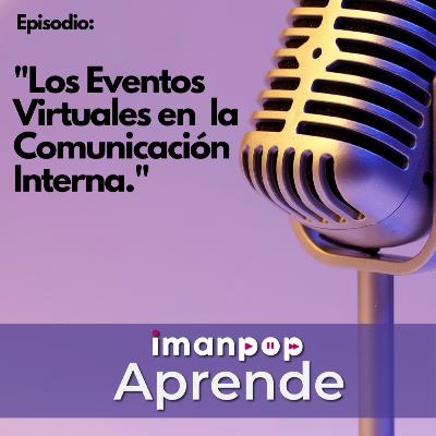 Los Eventos Virtuales en la Comunicación Interna