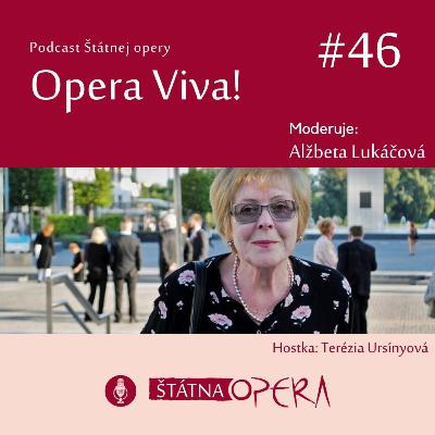 Opera Viva! #46: Hudobná kritička Terézia Ursínyová: „Do Bystrice som sa vždy vracala ako domov.“