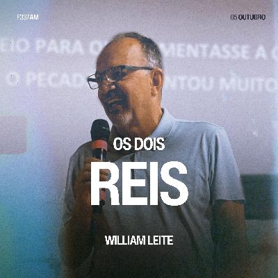 Os Dois Reis - William Leite