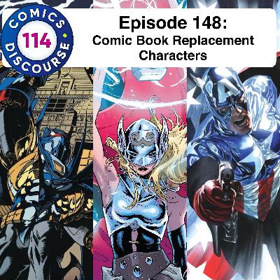 Episode 148: Comic Book Replacement Characters