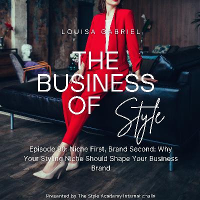 Niche First, Brand Second: Why Your Styling Niche Should Shape Your Business Brand
