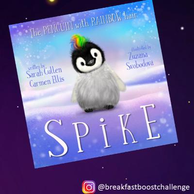 Spike the penguin with rainbow hair: Breakfast Boost Challenge Wellbeing Story Time for Children