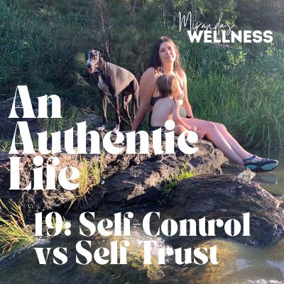 19: Self-Control vs Self-Trust // Which one is really the goal when it comes to taking radical responsibility for your goals? Plus I talk about my goals for 2022 & how I've developed my own self-trust 19: Self-Control vs Self-Trust // Which one is really the goal when it comes to taking radical responsibility for your goals? Plus I talk about my goals for 2022 & how I've developed my own self-trust