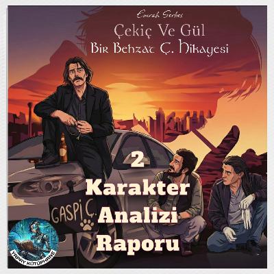 Başkomiser Behzat Ç. Karakter Analizi Raporu (Bölüm 2/5)