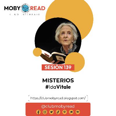 Moby Read | Ep 90 | Misterios de Ida Vitale