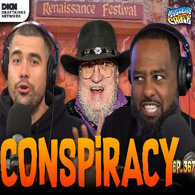 Episode Three Hundred - Sixty Seven: Officially “Dorky”? + George R.R. Martin Conspiracy + 6 Burgers