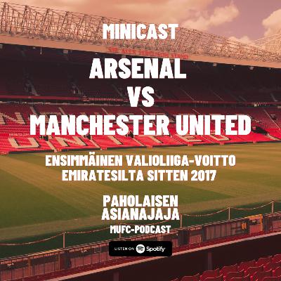 MINICAST: Arsenal vs Manchester United MINICAST: Arsenal vs Manchester United