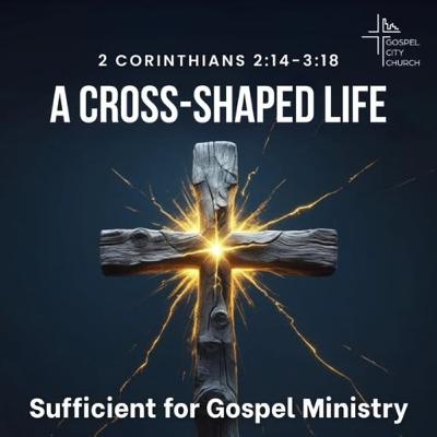 Sufficient for Gospel Ministry