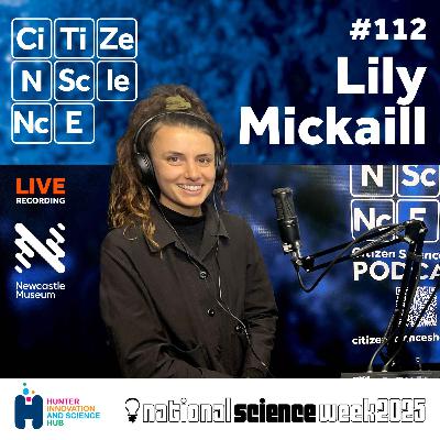 #112 - Lily Mickaill | Hunter Science Festival 2025 | Botany | Seed Preservation