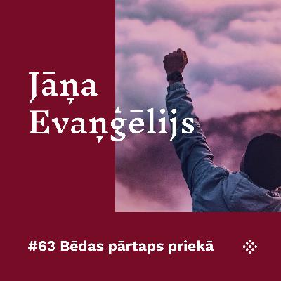 #63 Bēdas pārtaps priekā #63 Bēdas pārtaps priekā