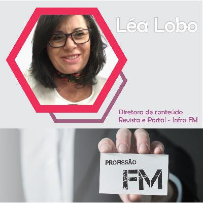 Profissão FM, com Léa Lobo | Infra FM