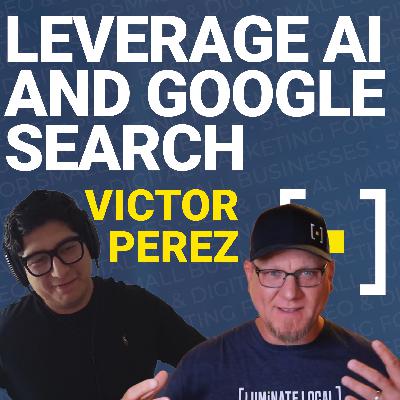Leveraging Informational Queries for AI and Google Search With Victor Perez