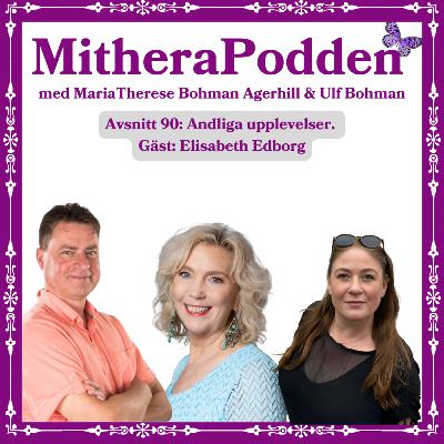 Andliga upplevelser. Gäst: Elisabeth Edborg