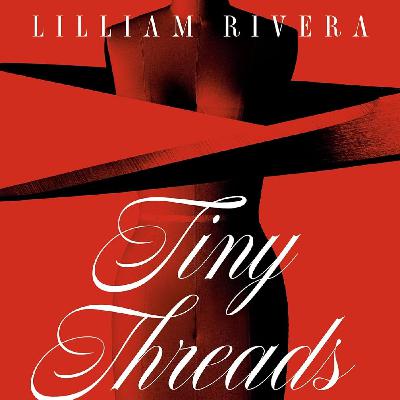 Get [ePub] BOOK Tiny Threads by Lilliam Rivera