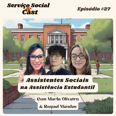 #27 Assistentes Sociais na Assistência Estudantil - Com Marla Oliveira e Raquel Mendes #27 Assistentes Sociais na Assistência Estudantil - Com Marla Oliveira e Raquel Mendes