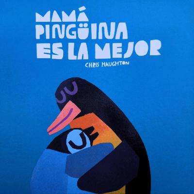 "Mamá pingüina es la mejor" - CUENTOS Y DIBUJOS INFANTILES PARA NIÑOS EN ESPAÑOL - CUENTACUENTOS Óscar Aguilera